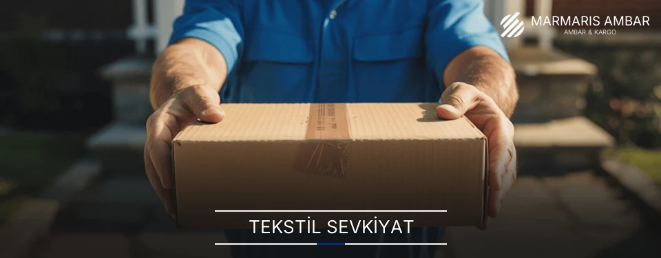 Marmaris Tekstil Sevkiyat Ambar Firmaları