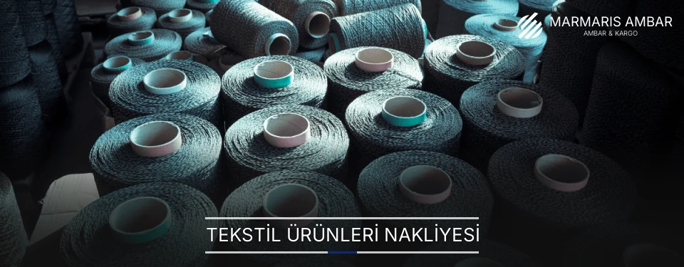 Tekstil Ürünleri Nakliyesi