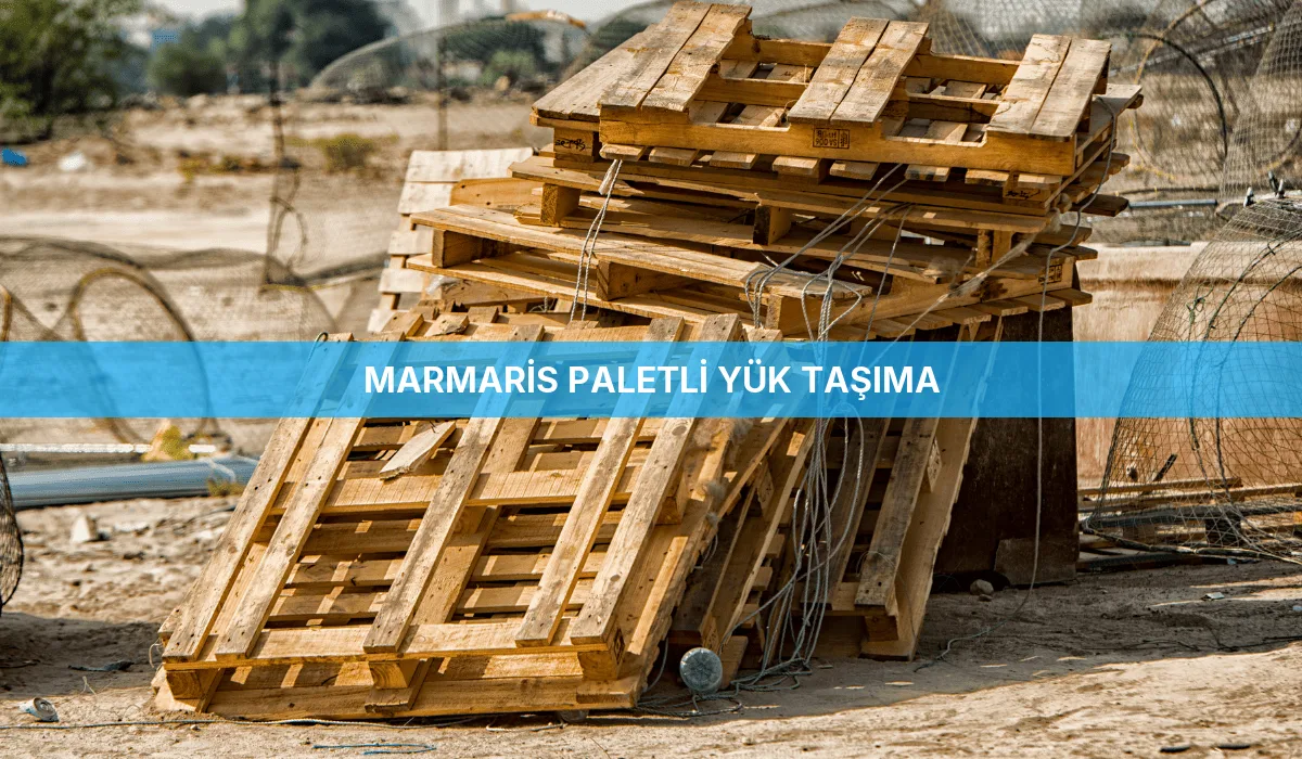 Marmaris Paletli Yük Taşıma