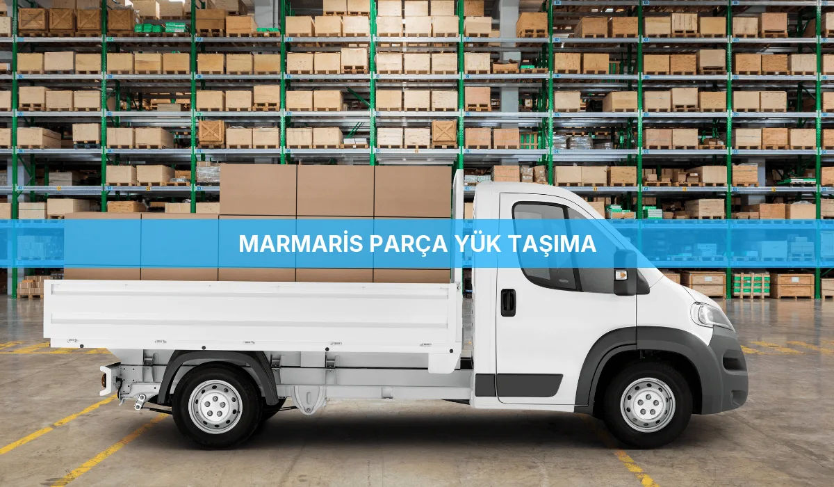 Marmaris Parça Yük Taşıma
